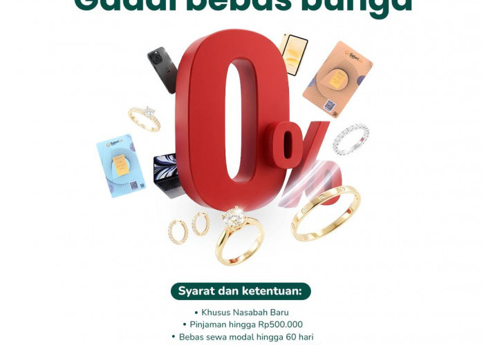 Update Promo Gadai Bebas Bunga hingga Rp500 Ribu Khusus Nasabah Baru, Bebas Sewa Modal 60 Hari