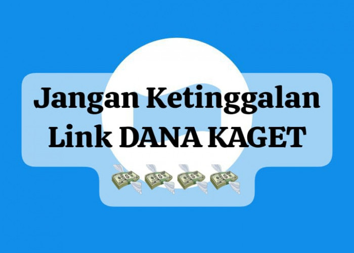 Jangan Ketinggalan Link DANA Kaget Berisikan Saldo Gratis Hingga Rp 180 Ribu, Cairkan Terbatas Hari Ini