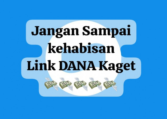 Jangan Kehabisan Ambil Link DANA Kaget Rp 200 Ribu, Klaim Saldo Gratis Terbatas Hari Ini