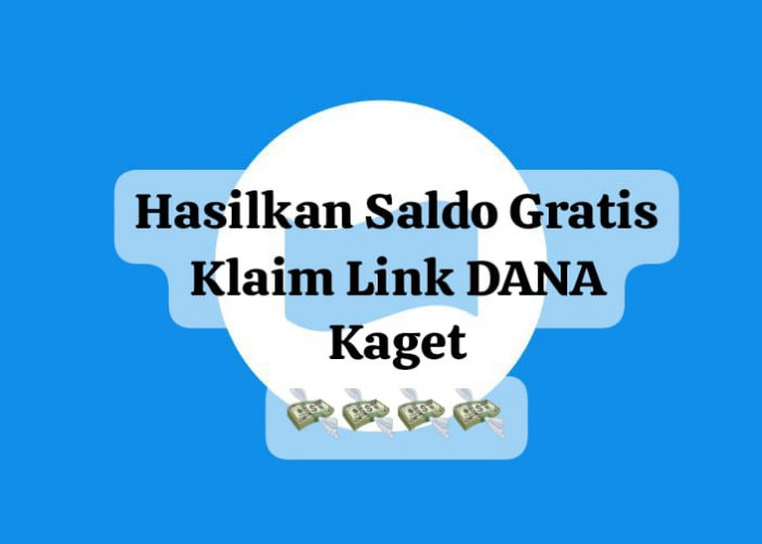 Hasilkan Saldo Gratis Rp 143 Ribu Lewat Klaim Link DANA Kaget Spesial Akhir Bulan, Klik Sekarang