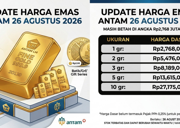 Update Harga Emas Antam 26 Agustus 2026: Masih Betah di Angka Rp2,768 Juta/Gram
