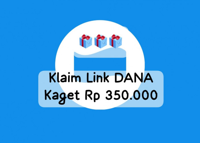 Klaim Link DANA Kaget Kamis 12 September 2024, Cairkan Saldo Gratis Hingga Rp 350 Ribu 