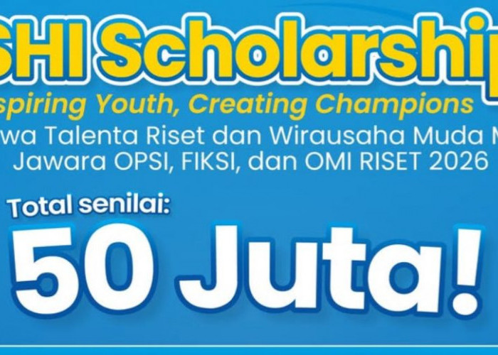 SHI Scholarship 2026 Resmi Dibuka! Beasiswa Gratis Rp50 Juta untuk Siswa SMP–SMA menuju Ajang Talenta