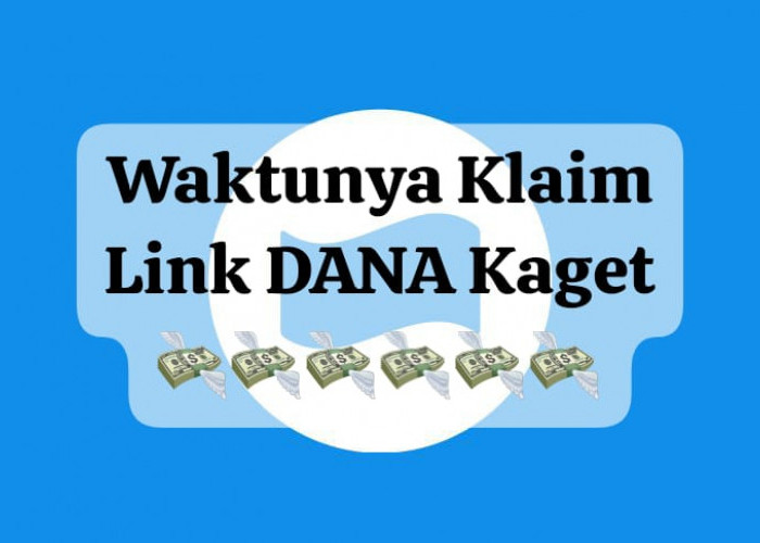 Waktunya Klaim Link DANA Kaget Senilai Rp 100 Ribu, Edisi Terbatas Dapatkan Saldo Gratisnya Hari Ini