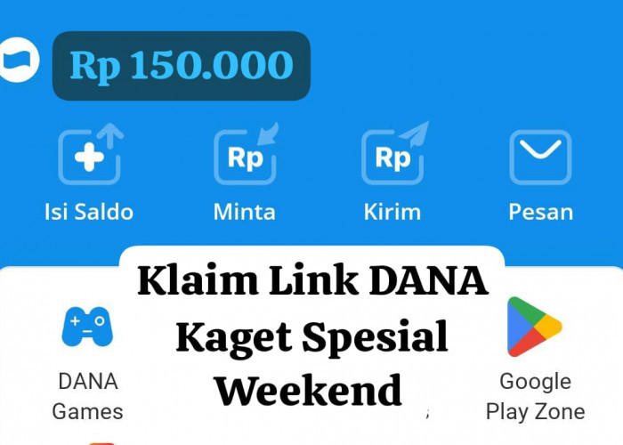 Berbagi Keseruan Link DANA Kaget Spesial Liburan, Klaim Langsung Saldo Gratis Weekend Ini