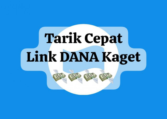 Tarik Cepat Link DANA Kaget Aktif, Carikan Saldo Gratis Rp 200 Ribu Lewat Klaim Hari Ini