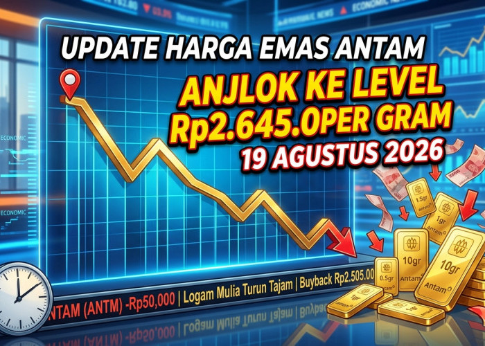 Update Harga Emas Antam 19 Agustus 2026: Anjlok Ke Level Rp2.645.000 per Gram