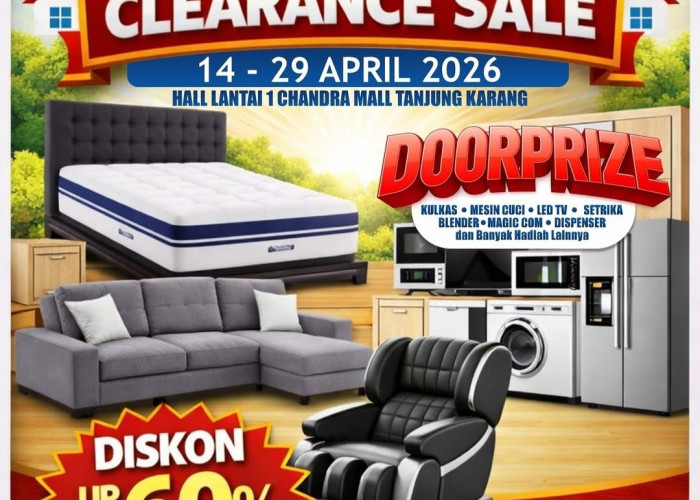 Promo Clearance Sale Chandra Mall Lampung Sampai Akhir Bulan Ini, Beli Furniture Bisa Dapat Kulkas