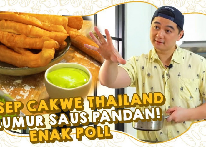 Bisa Datangkan Cuan! Inilah Resep Simple Membuat Cakwe Khas Thailand dengan Saus Pandan Ala Chef Arnold
