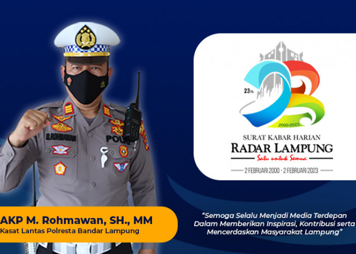 AKP M. Rohmawan: Selamat Hari Jadi Radar Lampung ke-23