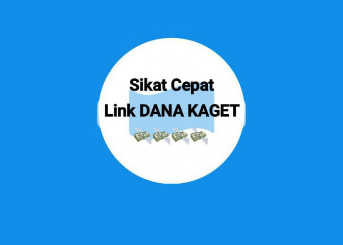 Sikat Cepat Link DANA Kaget Rp 217 Ribu, Dapatkan Klaim Saldo Gratis Langsung Cair Ke Dompet