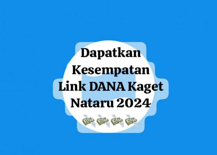 Dapatkan Kesempatan Kejutan Link DANA Kaget, Cairkan Saldo Gratis Rp 100 Ribu Edisi Nataru 2024