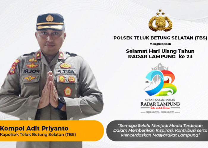 Kompol Adit Priyanto: Selamat Ulang Tahun Radar Lampung ke-23