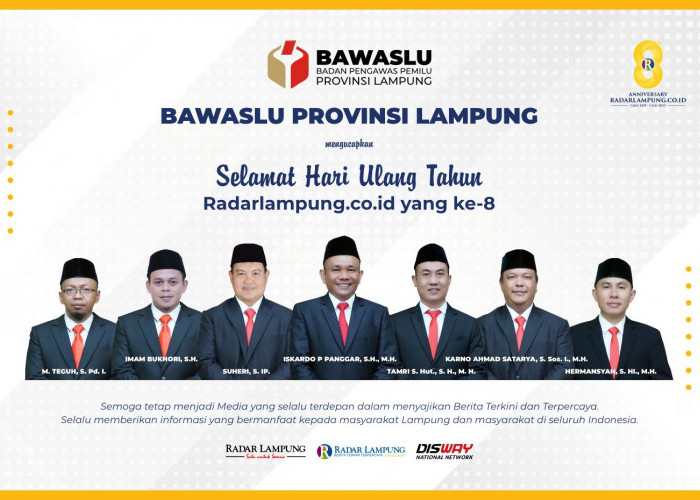 Bawaslu Provinsi Lampung: Selamat Hari Ulang Tahun ke-8 Radar Lampung Online