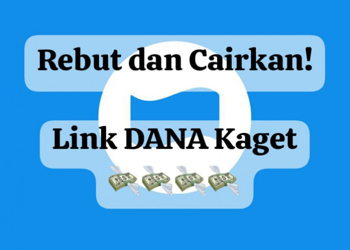 Rebut Sekaligus Cairkan! Link DANA Kaget Secara Langsung, Sikat Saldo Gratis Rp 230 Ribu Hari Ini