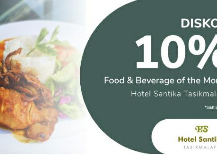 Buruan Ambil! Diskon 10 Persen Food & Beverage di Hotel Santika Tasikmalaya
