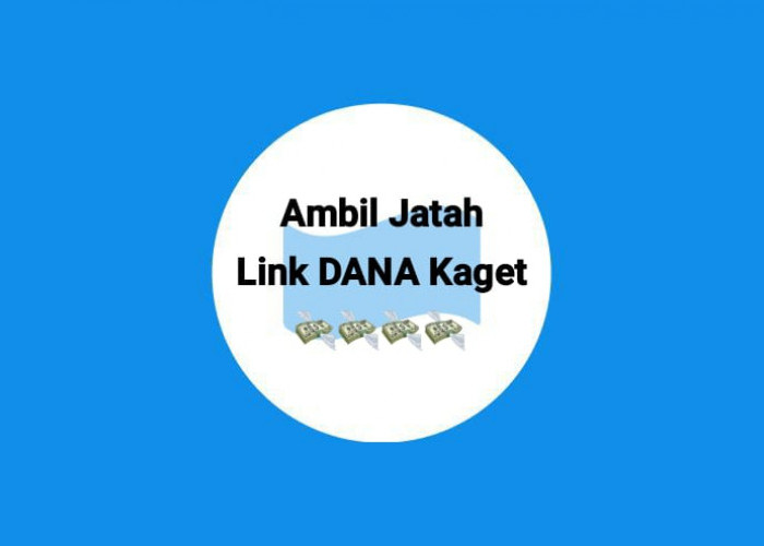 Ambil Jatah Link DANA Kaget Sebesar Rp 230 Ribu, Ini Cara Klaim Tautan Saldo Gratis