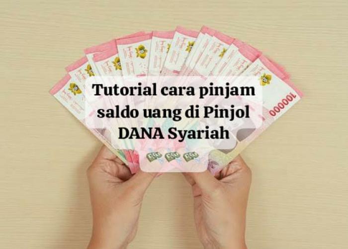 Tutorial Mudah Pinjam Saldo Uang Rp 5 Juta Lewat Pinjol Syariah, Cek Syaratnya