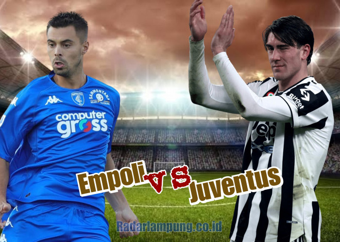 Prediksi Skor Empoli vs Juventus di Liga Italia: Head to Head, Starting Line-up, dan Statistik Tim