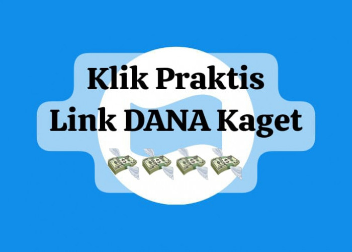 Klik Praktis Link DANA Kaget Aktif, Klaim Saldo Gratis Rp 50 Ribu Tanpa Syarat Hari Ini