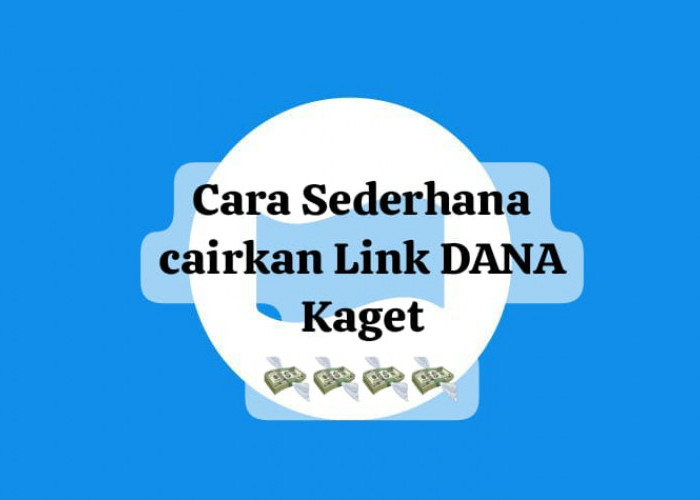 Cara Sederhana Cairkan Link DANA Kaget, Rebut Kesempatan Saldo Gratis Rp 125 Ribu Lewat Tutorial Hari Ini