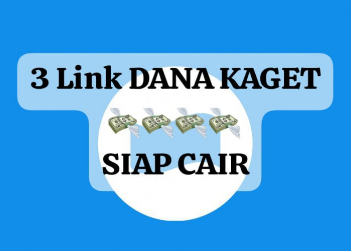 Tarik Praktis 3 Link DANA Kaget Siap Cair, Klaim Saldo Gratis Rp 279 Ribu Langsung Di E- Wallet