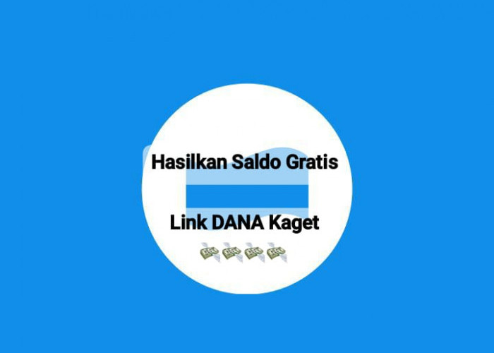 Hasilkan Saldo Gratis Rp 247 Ribu Lewat Pencairan Link DANA Kaget Hari Ini, Begini Caranya