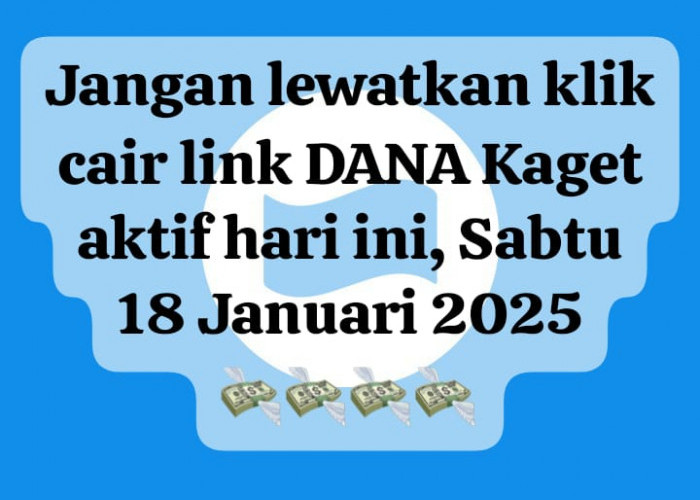 Jangan Lewatkan Klik Cair Link DANA Kaget Aktif, Klaim Saldo Gratis Rp 125 Ribu Hari Ini