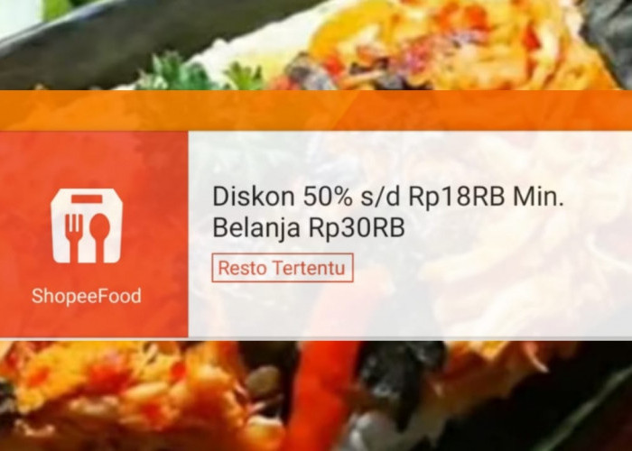 Promo Makan Siang Lebih Kenyang di ShopeeFood Dengan Diskon Hingga 50 Persen, Klaim Vouchernya!