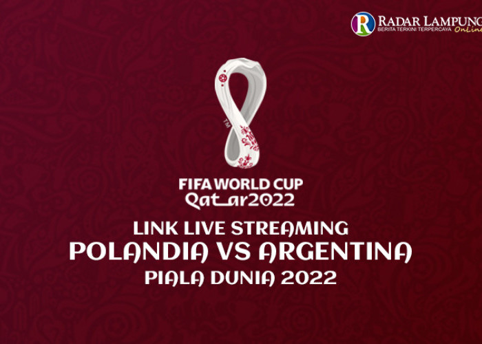 Link Live Streaming Polandia vs Argentina Piala Dunia 2022, Duel Hidup Mati Lionel Messi Cs
