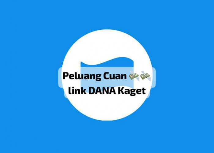 Kesempatan Cuan Lewat Link DANA Kaget, Gratis Saldo Hingga Rp 276 Ribu, Ini Tutorialnya