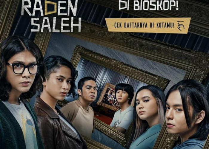 Sudah Tayang di Bioskop, Ini 4 Fakta Menarik Film Mencuri Raden Saleh