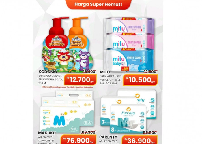 Merapat Ke Chandra Superstore, Produk Bayi Dan Dewasa Dapat Harga Super Hemat Hingga Buy 1 Get 1