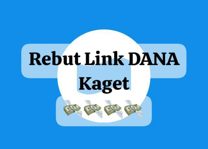 Segera Rebut Kuota Link DANA Kaget, Raih Saldo Gratis Rp 50 Ribu Sekali Klik Langsung Cair