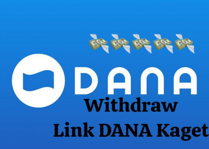 Klaim Link DANA Kaget Langsung 3 Februari 2025, Sikat Kesempatan Saldo Gratis Mulai Rp 135 Ribu Withdraw Cair