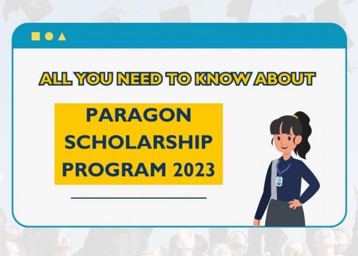 Beasiswa Paragon Scholarship Program 2023 Sudah Dibuka, Ini Syarat dan Ketentuannya!