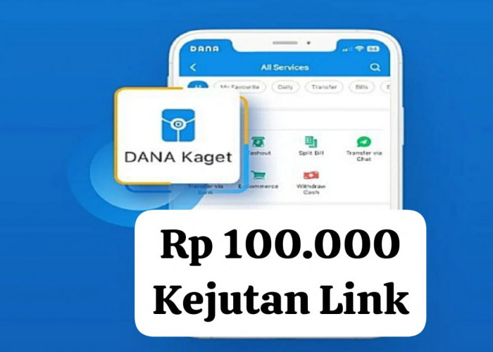 Kejutan Seru! Link DANA Kaget Berisi Saldo Gratis Rp 100.000 Siap Klaim Hari Ini