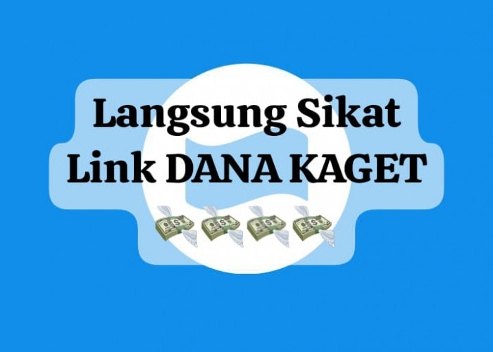 Langsung Sikat Link DANA Kaget Spesial Akhir Bulan, Cairkan Secepat Kilat Saldo Gratis Rp 123 Ribu Sekarang