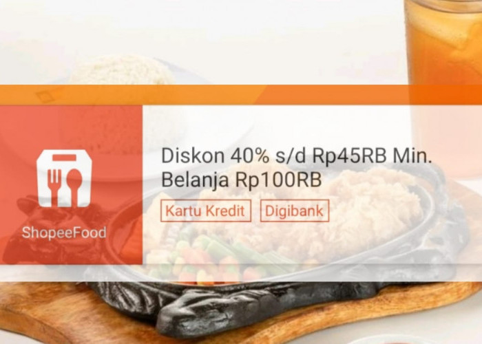 Makan Siang Dengan Kartu Kredit Digibank Bisa Dapat Diskon Sampai Rp45 Ribu, Cek Promo ShopeeFood Hari Ini