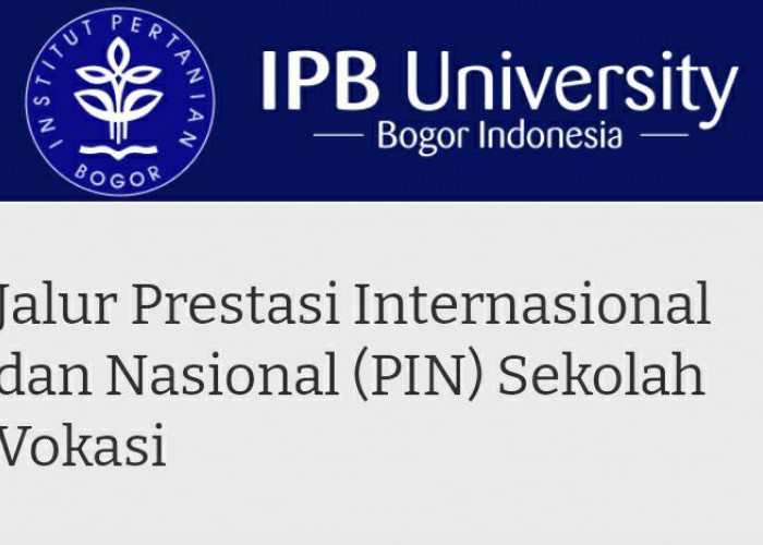 Simak, Begini Tata Cara Mendaftar Jalur Prestasi Internasional dan Nasional (PIN) Sekolah Vokasi IPB 