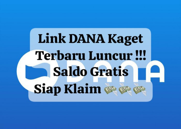 Klaim Link DANA Kaget Baru Luncur Hari Ini, Langsung Sikat Isi Saldo Gratis Rp 127 Ribu