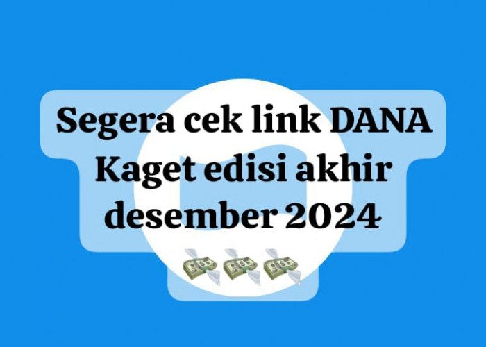 Segera Cek Link DANA Kaget Edisi Akhir Desember, Cairkan Saldo Gratis Rp 100 Ribu Sebelum Kehabisan Lagi