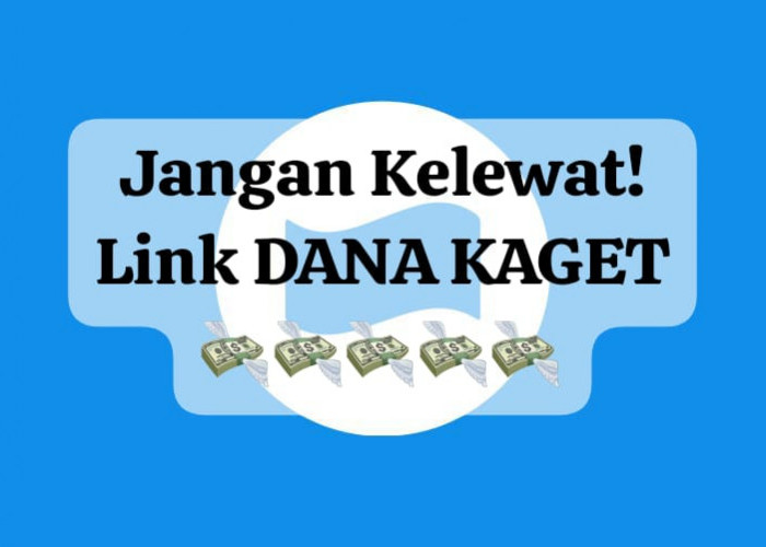 Jangan Sampai Kelewat Link DANA Kaget, Ambil Saldo Gratis Rp 129 Ribu Tanpa Syarat Khusus