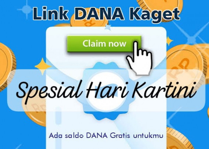 Ada Bonus Saldo Link DANA Kaget! Cairkan Rezeki Hari Kartini Sebesar Rp245 Ribu