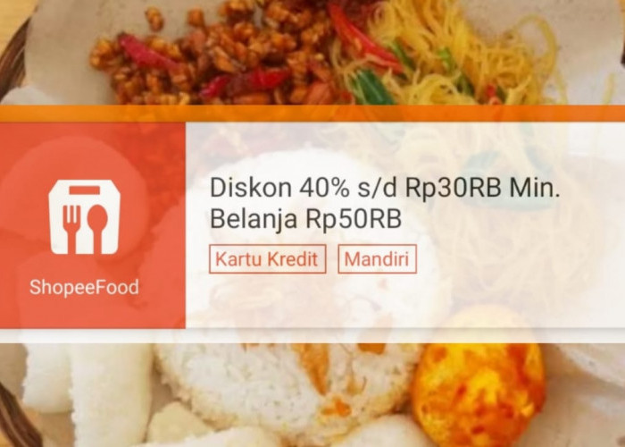 Khusus Pemilik Kartu Kredit Bank Mandiri, Dapatkan Diskon Makan Hemat Sebulan di ShopeeFood, Klaim Sekarang!