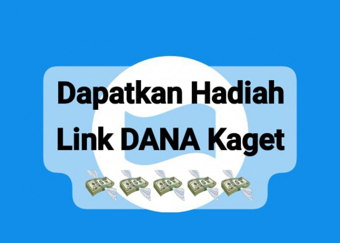 Dapatkan Hadiah Saldo Link DANA Kaget Gratis Rp 150 Ribu, Cairkan Segera Sebelum Kehabisan