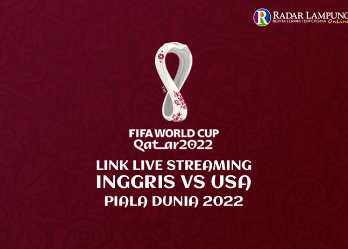 Link Live Streaming Inggris vs Amerika Serikat Grup B Piala Dunia 2022