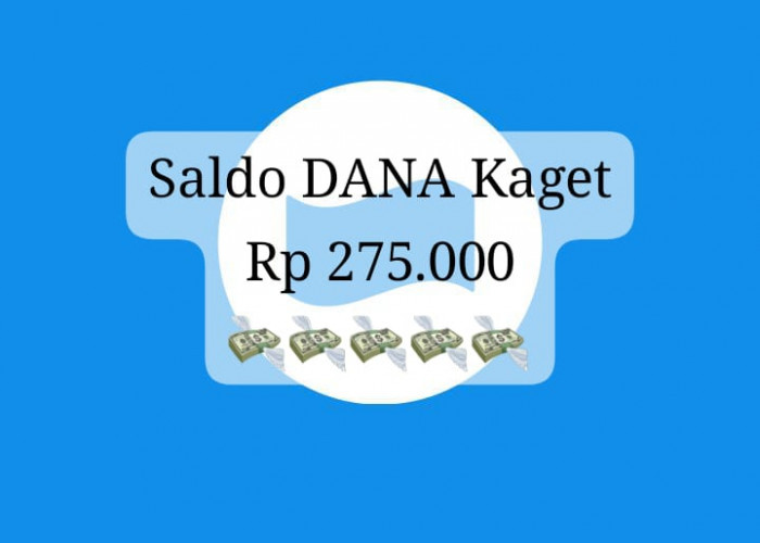 Tarik Saldo DANA Kaget Rp 275 Ribu, Klaim Link Tautannya Secara Gratis Hari Ini