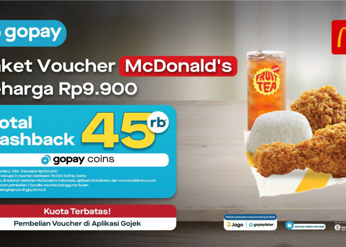 Lebih Hemat Pakai Gojek, Ini Dia Promo McDonald’s Cashback hingga 45.000 Gopay Coins!