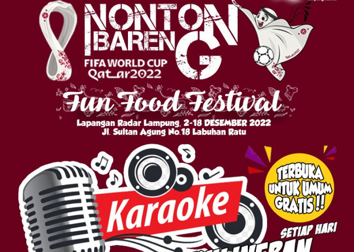 Yuk Datang Ke Nobar Piala Dunia dan Fun Food Festival Radar Lampung, Bisa Karaokean Gratis!